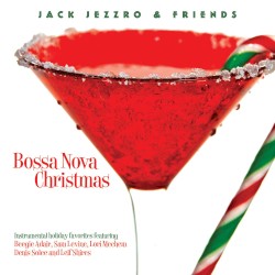 Bossa Nova Christmas by Jack Jezzro