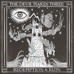 Redemption & Ruin by The Devil Makes Three
