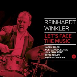 Let’s Face the Music by Reinhardt Winkler ,   Harry Allen ,   Wolfgang Puschnig ,   John Di Martino ,   Boris Kozlov  &   Simone Kopmajer