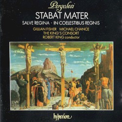 Stabat Mater / Salve Regina / In coelestibus regnis by Pergolesi ;   Gillian Fisher ,   Michael Chance ,   The King’s Consort ,   Robert King