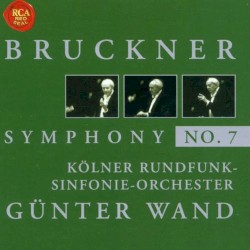 Sinfonie Nr. 7 by Anton Bruckner ;   Kölner Rundfunk-Sinfonie-Orchester ,   Günter Wand