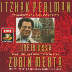 Tchaikovsky Violin Concerto: Live in Russia by Tchaikovsky ;   Itzhak Perlman ,   Israel Philharmonic Orchestra ,   Zubin Mehta ,   Janet Goodman Guggenheim