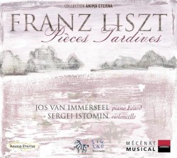 Pièces tardives by Franz Liszt ;   Jos van Immerseel ,   Sergei Istomin