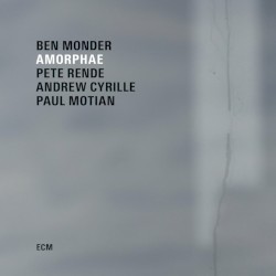 Amorphae by Ben Monder ,   Pete Rende ,   Andrew Cyrille ,   Paul Motian