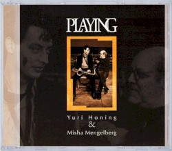 Playing by Misha Mengelberg  &   Yuri Honing