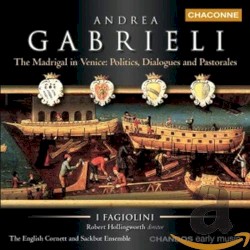 The Madrigal in Venice: Politics, Dialogues and Pastorales by Andrea Gabrieli ;   I Fagiolini ,   Robert Hollingworth