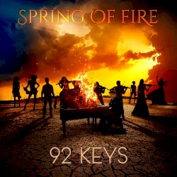 Spring of Fire by 92 Keys