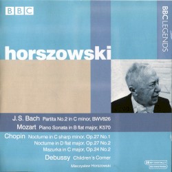 Bach: Partita no. 2 in C minor, BWV826 / Mozart: Piano Sonata in B-flat major, K570 / Chopin: Nocturne in C-sharp minor, op. 27 no. 1 / Nocturne in D-flat major, op. 27 no. 2 / Mazurka in C major, op. 24 no 2 / Debussy: Children's Corner by J.S. Bach ,   Mozart ,   Chopin ,   Debussy ;   Mieczysław Horszowski