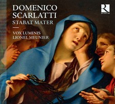 Stabat Mater by Domenico Scarlatti ;   Vox Luminis ,   Lionel Meunier