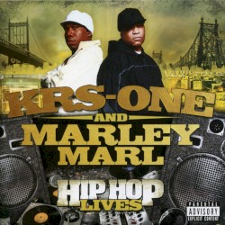 Hip Hop Lives by KRS‐One  &   Marley Marl