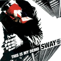 This Is My Demo by Sway