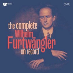 The Complete Wilhelm Furtwängler on Record by Wilhelm Furtwängler