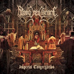 Imperial Congregation by Blood Red Throne