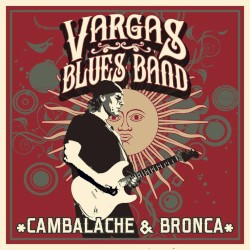 Cambalache & Bronca by Vargas Blues Band