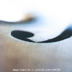 Magic Island by Arne Nordheim ;   Bit 20 Ensemble