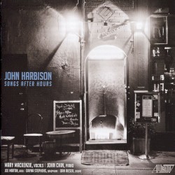 Songs After Hours by John Harbison ;   Mary Mackenzie ,   John Chin