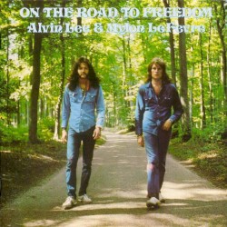 On the Road to Freedom by Alvin Lee  &   Mylon LeFevre