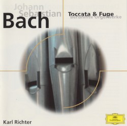 Toccata & Fuge:Berühmte Orgelwerke by Johann Sebastian Bach ;   Karl Richter