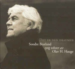 Det er den draumen - synger tekster av Olav H. Hauge by Sondre Bratland