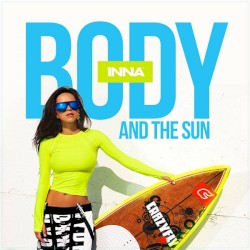 INNA / Body and the Sun by Inna