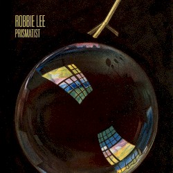 Prismatist by Robbie Lee