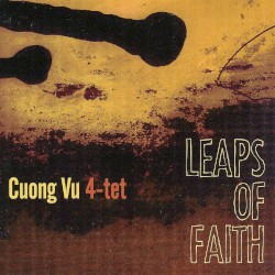 Leaps of Faith by Cuong Vu 4-tet