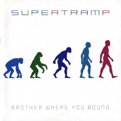 Brother Where You Bound by Supertramp
