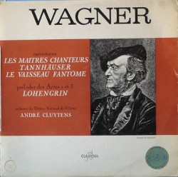 Ouvertures by Wagner ;   André Cluytens ;   Orchestre du Théâtre National de l’Opéra‐Comique