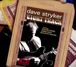 Eight Track by Dave Stryker