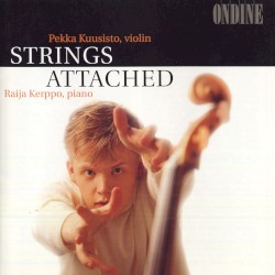 Strings Attached by Pekka Kuusisto ,   Raija Kerppo