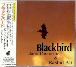 Blackbird by Jaco Pastorius  &   Rashied Ali