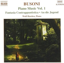Piano Music, Vol. 1: Fantasia contrappuntistica / An die Jugend by Ferruccio Busoni ;   Wolf Harden