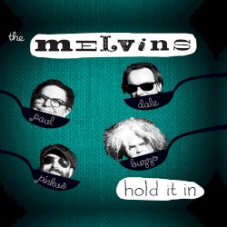 Hold It In by The Melvins