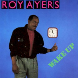 Wake Up by Roy Ayers