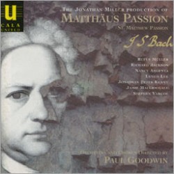 Mattheus Passion BWV 244 by Johann Sebastian Bach ;   Rufus Müller ,   Richard Jackson ,   Jonathan Peter Kenny ,   Lynda Lee ,   Nancy Argenta ,   Jamie MacDougall ,   Stephen Varcoe ,  Paul Goodwin