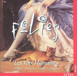 Folies by Lebègue ,   Rameau ,   Marais ,   Couperin ;   Les Voix humaines