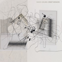 Creep Mission by David Grubbs