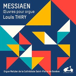 Œuvres pour orgue by Messiaen ;   Louis Thiry