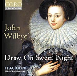 Draw On Sweet Night by Thomas Weelkes ;   I Fagiolini ,   Robert Hollingworth