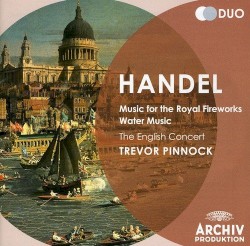 Water Music / Music for the Royal Fireworks by George Frideric Handel ;   The English Concert ,   Trevor Pinnock