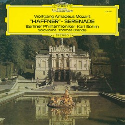 "Haffner" Serenade by Wolfgang Amadeus Mozart ;   Berliner Philharmoniker ,   Karl Böhm ,   Thomas Brandis
