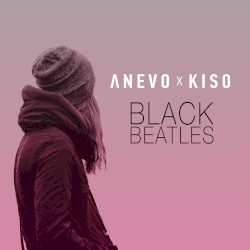 Black Beatles by Anevo  &   Kiso  feat.   Kayla Diamond
