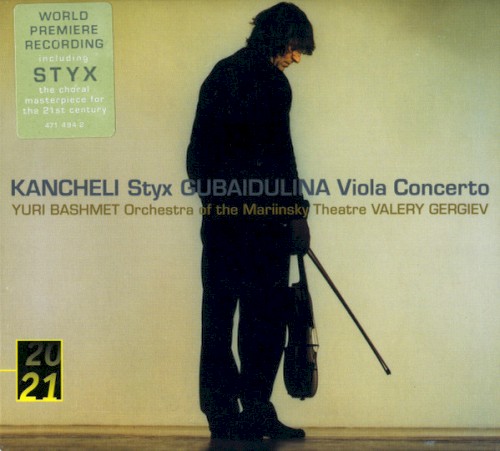 Kancheli: Styx / Gubaidulina: Viola Concerto