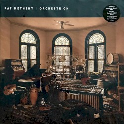 Orchestrion by Pat Metheny