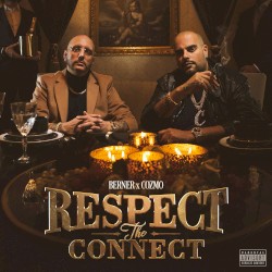 Respect The Connect by Berner  &   Cozmo