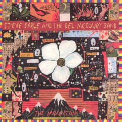 The Mountain by Steve Earle  and   The Del McCoury Band
