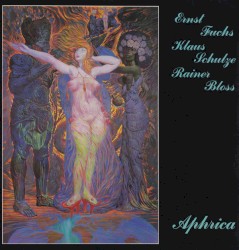 Aphrica by Klaus Schulze  &   Rainer Bloss  &   Ernst Fuchs