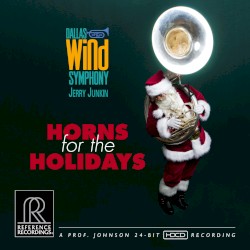 Horns for the Holidays by Dallas Wind Symphony ,   Jerry Junkin