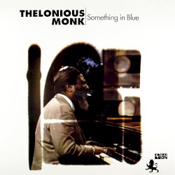 Something in Blue by Thelonious Monk
