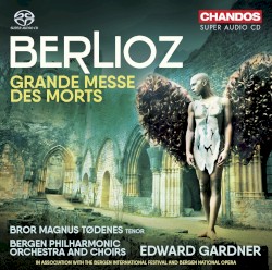 Grand Messe des Morts by Berlioz ;   Bror Magnus Tødenes ,   Bergen Philharmonic Orchestra ,   Edward Gardner